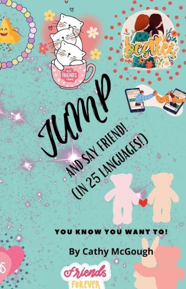 JUMP AND SAY FRIEND IN 25 LANGUAGES! BOOK 32 JUMP SERIES