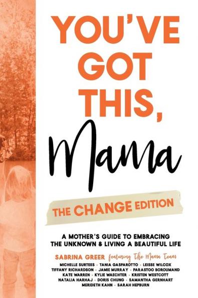 You've Got This Mama - The Change Edition