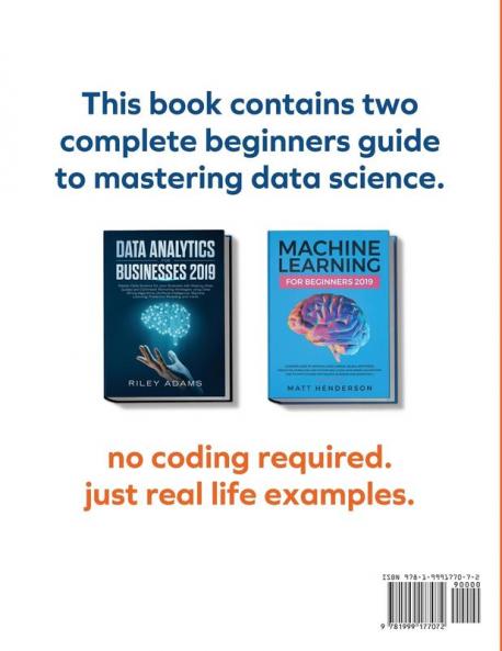 Data Science for Business 2019 (2 BOOKS IN 1): Master Data Analytics & Machine Learning with Optimized Marketing Strategies (Artificial Intelligence Neural Networks Algorithms & Predictive Modelling