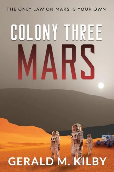 Colony Three Mars: 3 (Colony Mars)