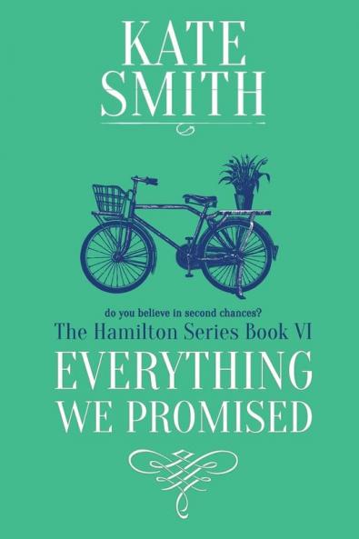 Everything We Promised: 6 (Hamilton)