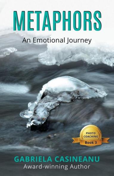 Metaphors: An Emotional Journey (Photo Coaching)