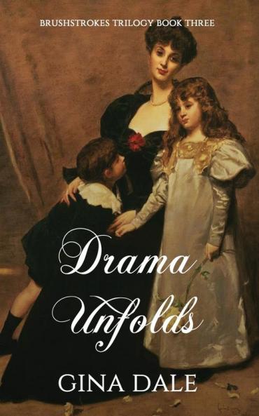 Drama Unfolds: 3 (Brushstrokes Trilogy)