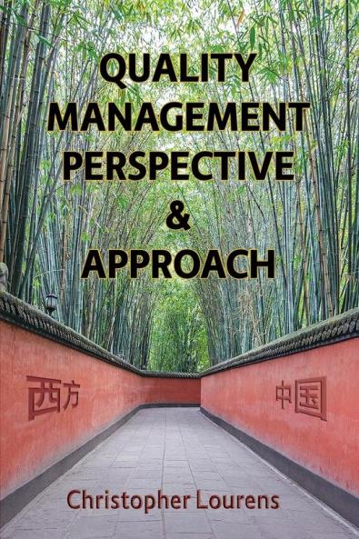 Quality Management Perspective & Approach: Managing and improving quality in China and elsewhere in the world
