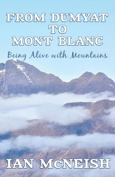 From Dumyat to Mont Blanc: Being Alive with Mountains
