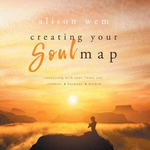 Creating Your Soul Map: Connecting with your 'inner you' calmness-harmony-wisdom: 1 (Your Soul Family)