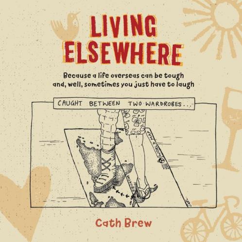Living Elsewhere: Because a life overseas can be tough and well sometimes you just have to laugh