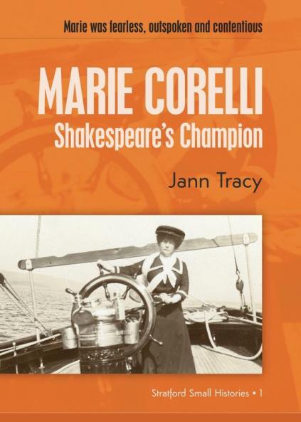 Marie Corelli: Shakespeare's Champion: 1 (Stratford Small Histories)