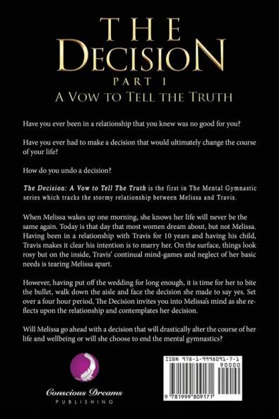 The Decision: A Vow to Tell the Truth: 1 (The Mental Gymnastics)