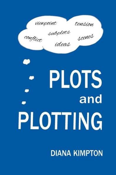 Plots and Plotting 2018: How to create stories that work (Plots and Plotting: How to create stories that work)