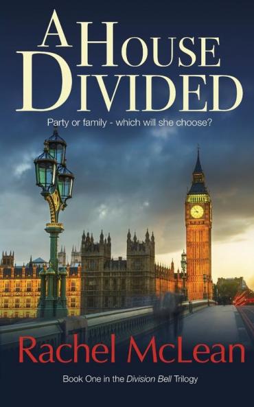 A House Divided: A tense and timely political thriller: 1 (Division Bell)