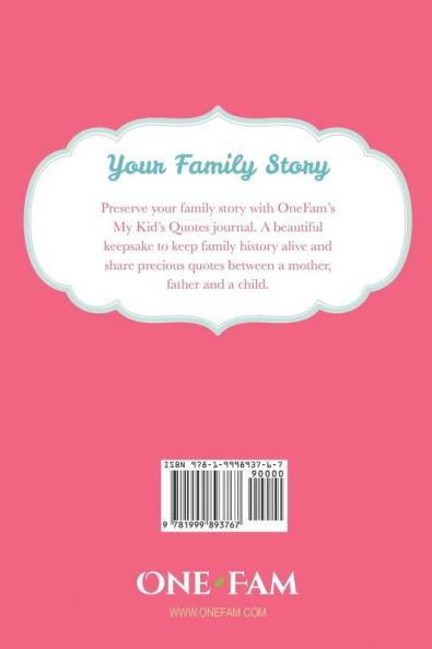 My Kid's Quotes: A Parents' Journal of Memorable Quotes
