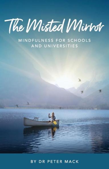 The Misted Mirror: Mindfulness for Schools and Universities