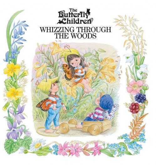 Whizzing Through The Woods: 1 (Butterfly Children)