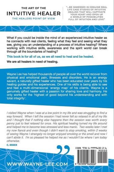 The art of the intuitive healer - volume 1: The healers point of view