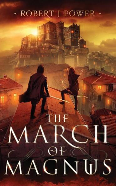 The March of Magnus: Book Two of the Spark City Cycle: 2