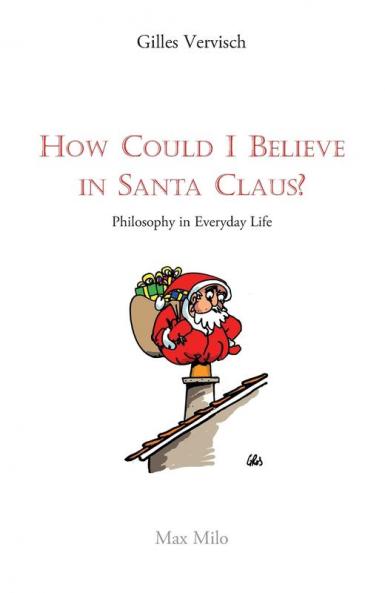 How Could I Believe in Santa Claus?