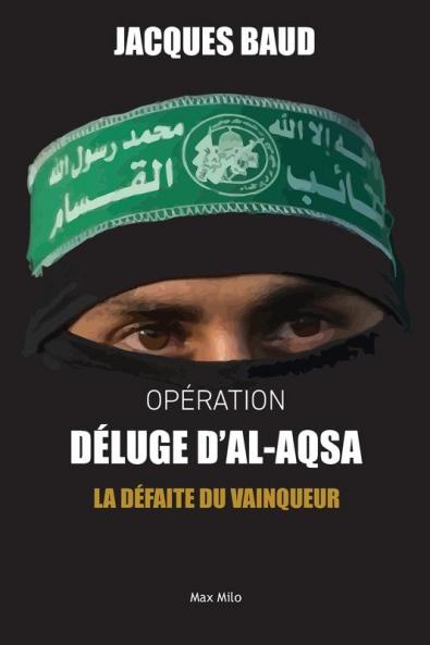 Operation Deluge Al-Aqsa: La Défaite Du Vainqueur (French Edition)