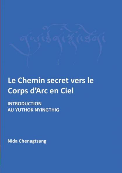 Le Chemin secret vers le corps d'arc en ciel