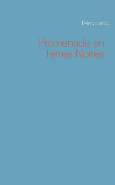 Promenade en Terres Noires