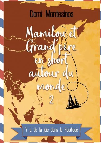 Mamilou et Grand-père en short autour du monde - 2