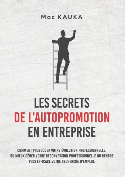 LES SECRETS DE L'AUTOPROMOTION EN ENTREPRISE