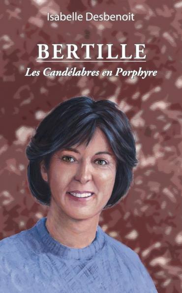 Bertille les Candélabres en Porphyre