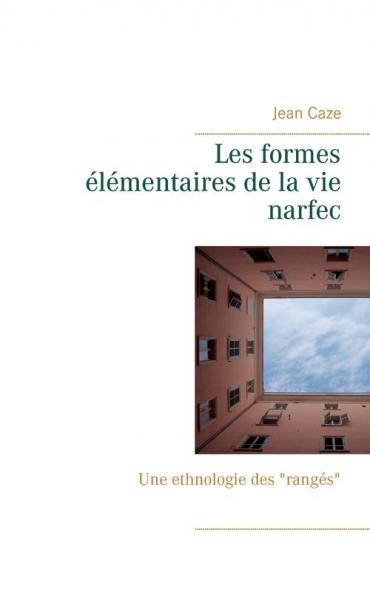 Les formes élémentaires de la vie narfec