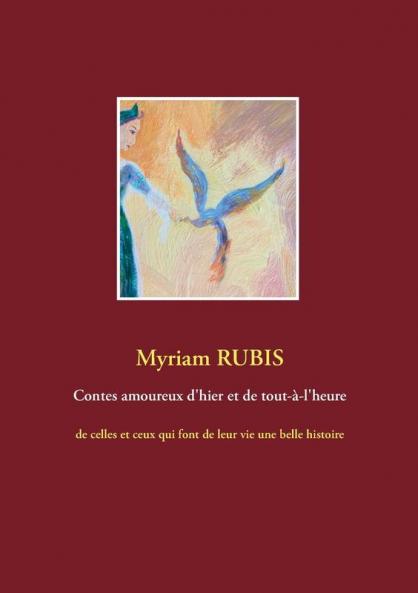Contes amoureux d'hier et de tout-à-l'heure