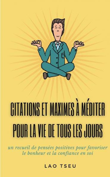 Citations et maximes à méditer pour la vie de tous les jours