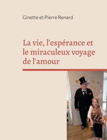 La vie l'espérance et le miraculeux voyage de l'amour