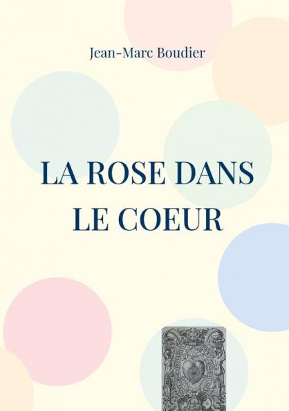 La Rose dans le Coeur