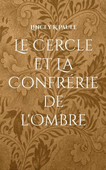 Le Cercle et La Confrérie de l'Ombre