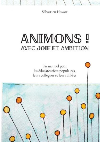 Animons ! Avec joie et ambition