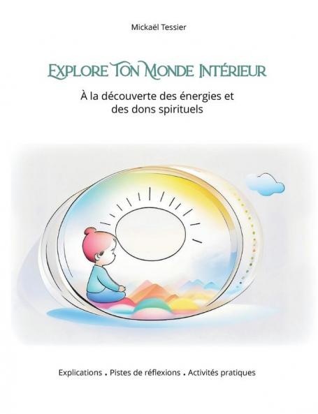 Explore ton monde intérieur