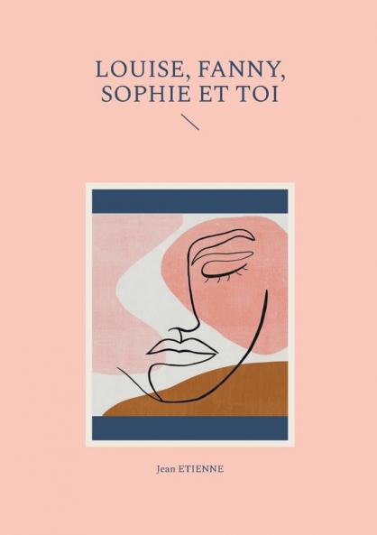 Louise Fanny Sophie et toi