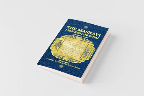 The Masnavi I Ma'navi of Rumi