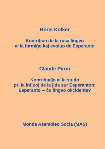 La kontribuo de la rusa al Esperanto; Influo de la jida sur Esperanton: Esperanto -- ĉu lingvo okcidenta?