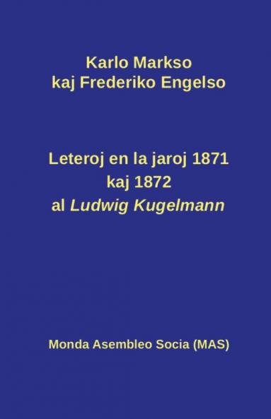 Leteroj al Ludwig Kugelmann en 1871 kaj 1872: 133 (Mas-Libroj)