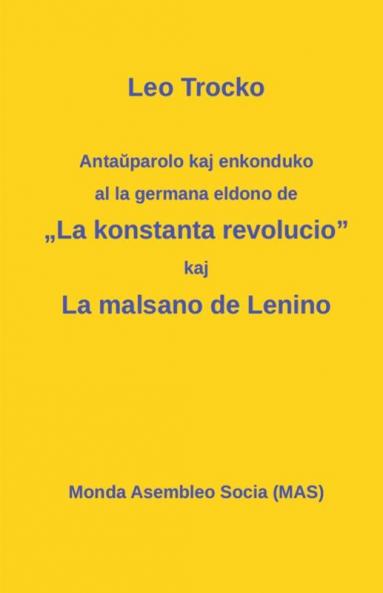 Antaŭparolo kaj enkonduko al la germana eldono de "La kon-stanta revolucio; La malsano de Lenino.: 143 (Mas-Libroj)