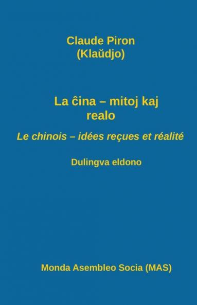 La ĉina - mitoj kaj realo; Le chinois - idées reçues et réalité: Dulingva eldono: 173 (Mas-Libro)