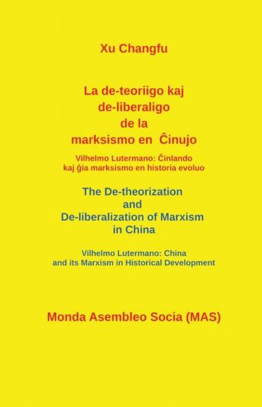 La de-teoriigo kaj de-liberaligo de la marksismo en Ĉinujo.