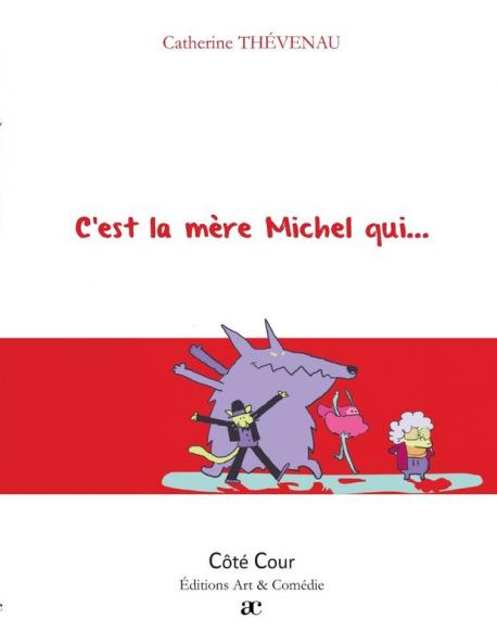 C'est la m��re Michel qui...