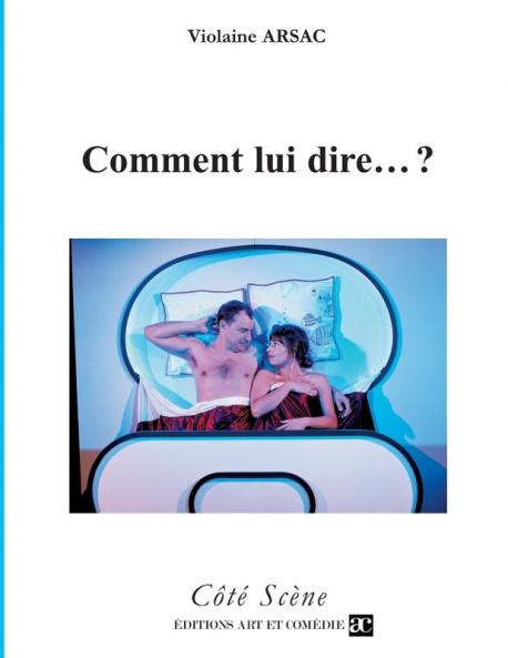 Comment lui dire... ?