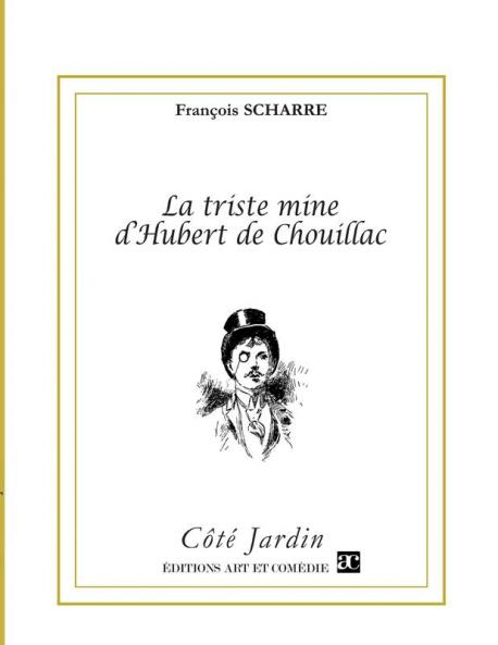 La triste mine d'Hubert de Chouillac