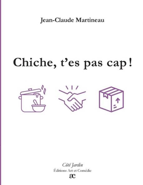 Chiche t'es pas cap !