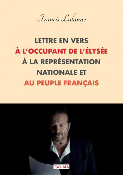 Lettre en vers à l'occupant de l'Élysée à la Représentation nationale et au peuple français