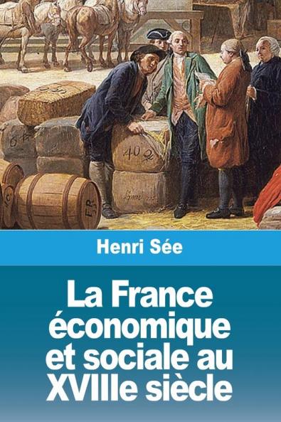 La France économique et sociale au XVIIIe siècle, 1925 [Leather Bound]