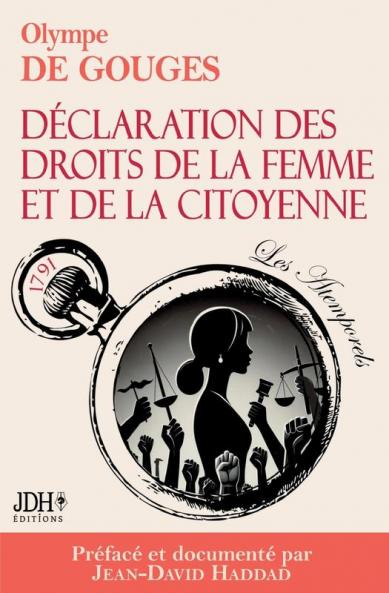 La Déclaration des droits de la femme et de la citoyenne en version intégrale préfacée et incluant une biographie et un dossier sur le féminisme