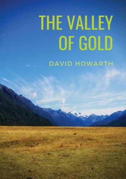 The Valley of Gold: A Tale of David Howarth